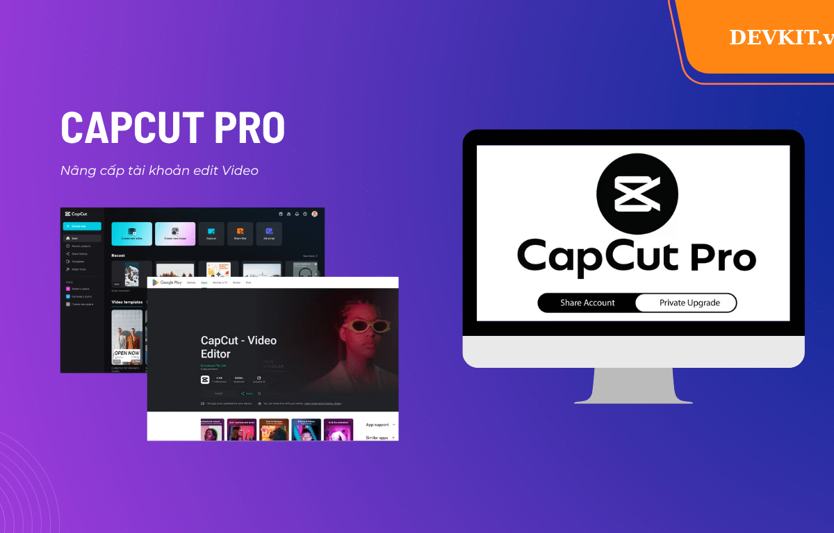 CapCut Pro – Tài khoản Premium bản quyền, mở khóa Full tính năng