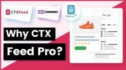 CTX Feed Pro - Trình quản lý nguồn cấp dữ liệu sản phẩm WooCommerce